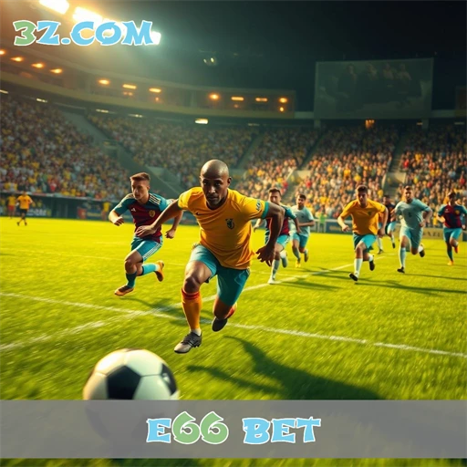 Aposte em Esporte na e66 bet e Mude Seu Jogo